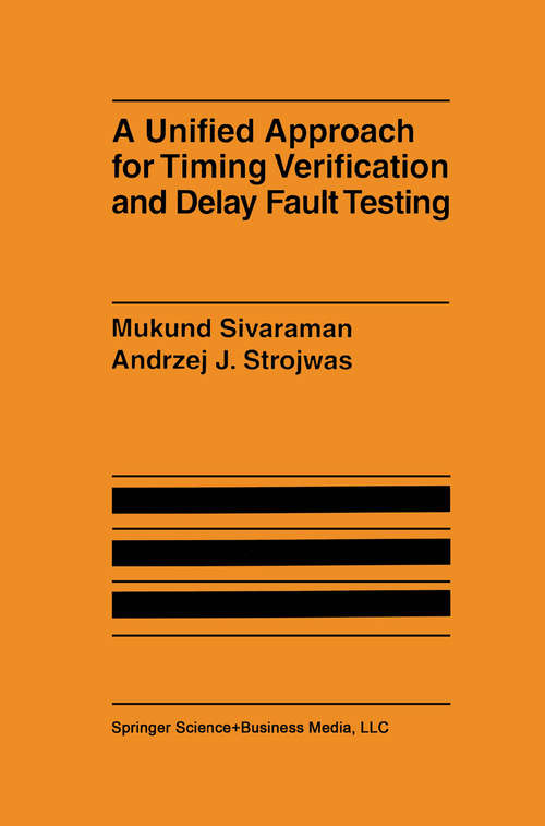 Book cover of A Unified Approach for Timing Verification and Delay Fault Testing (1998)