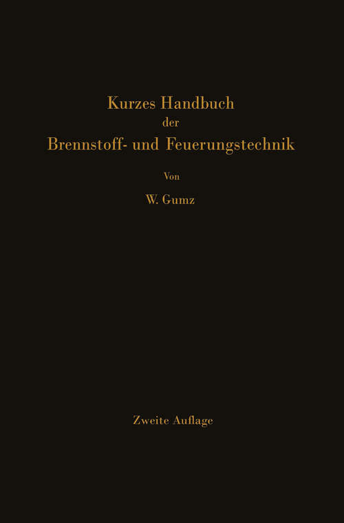 Book cover of Kurzes Handbuch der Brennstoff- und Feuerungstechnik (2. Aufl. 1953)