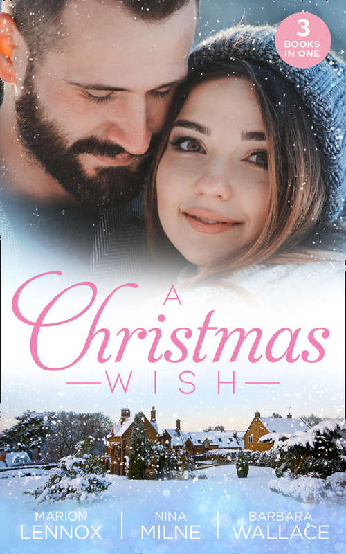 Book cover of A Christmas Wish: Christmas With Her Boss / Christmas Kisses With Her Boss / Christmas With Her Millionaire Boss (ePub edition) (Harlequin Ser.)