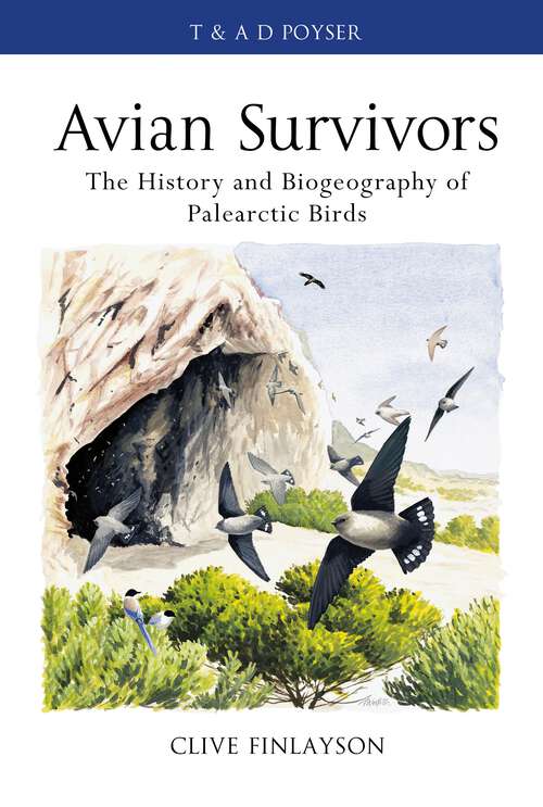 Book cover of Avian survivors: The History and Biogeography of Palearctic Birds