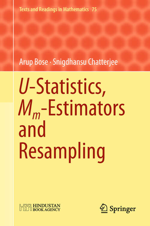 Book cover of U-Statistics, Mm-Estimators and Resampling (1st ed. 2018) (Texts and Readings in Mathematics)