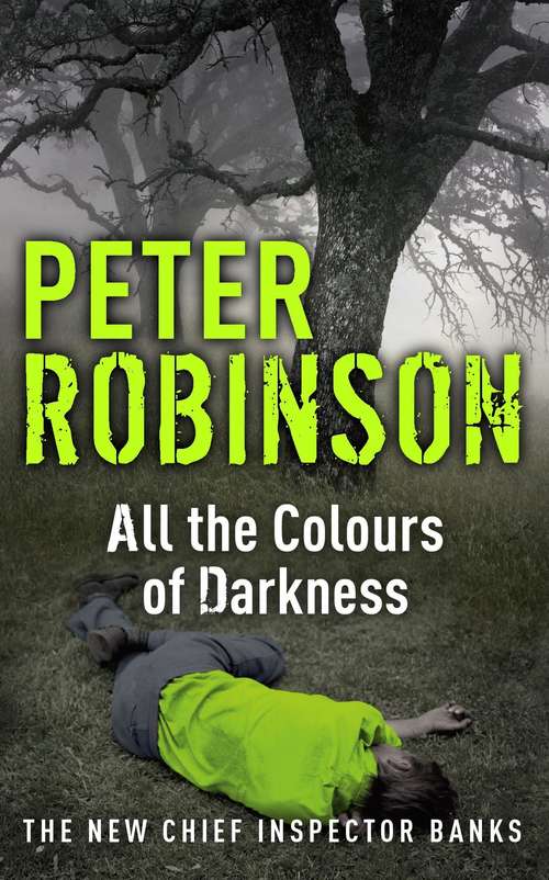 Book cover of All the Colours of Darkness: DCI Banks 18 (DCI Banks #18)