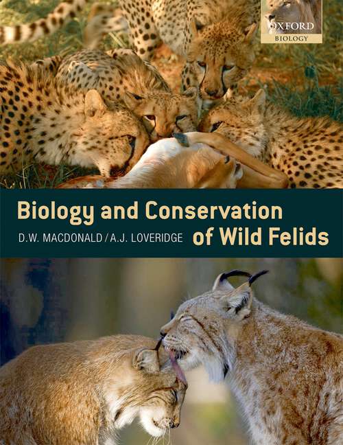 Book cover of The Biology and Conservation of Wild Felids