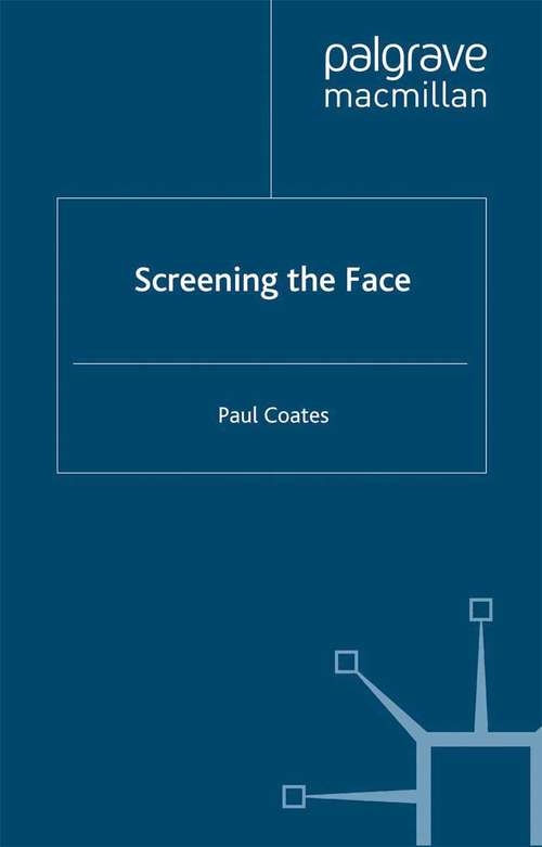 Book cover of Screening the Face (2012)