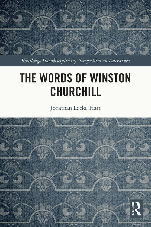 Book cover of The Words of Winston Churchill (Routledge Interdisciplinary Perspectives on Literature)