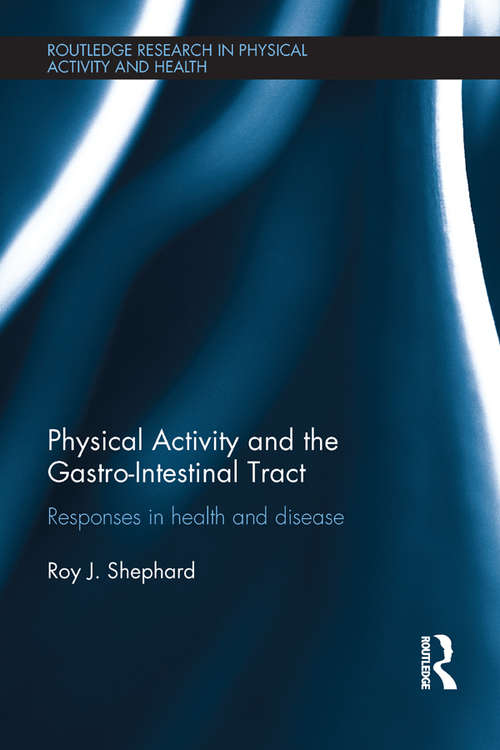 Book cover of Physical Activity and the Gastro-Intestinal Tract: Responses in health and disease (Routledge Research in Physical Activity and Health)