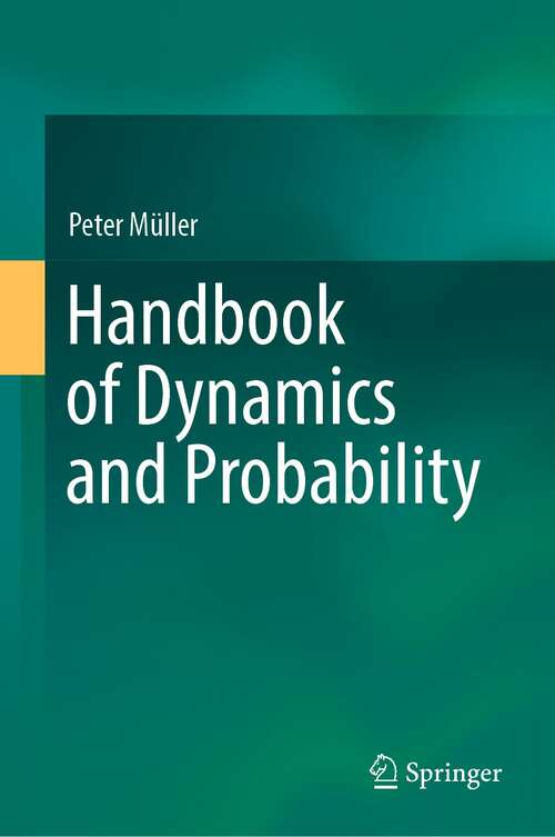 Book cover of Handbook of Dynamics and Probability (1st ed. 2022)