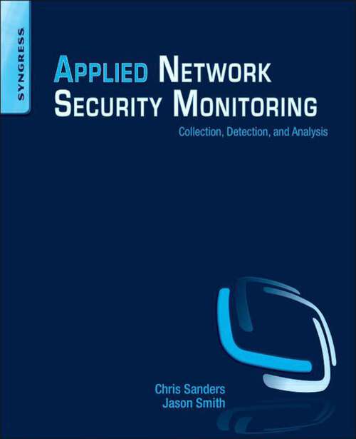 Book cover of Applied Network Security Monitoring: Collection, Detection, and Analysis