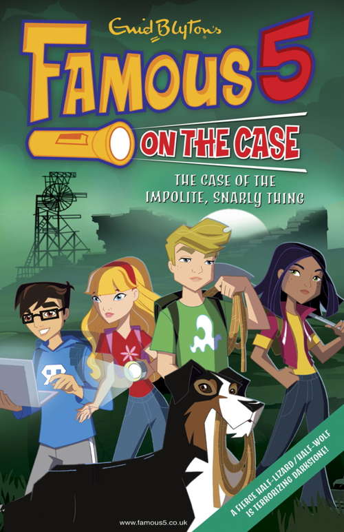 Book cover of Case File 3: Case File 3 The Case of the Impolite, Snarly Thing (Famous 5 on the Case #3)