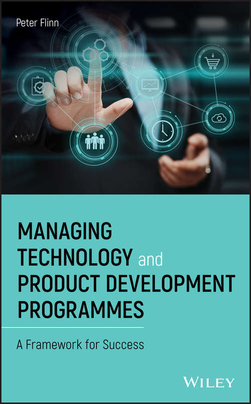 Book cover of Managing Technology and Product Development Programmes: A Framework for Success