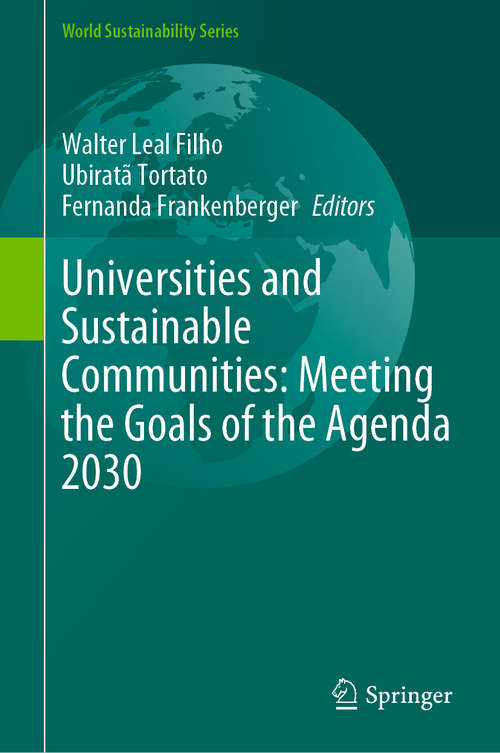 Book cover of Universities and Sustainable Communities: Meeting the Goals of the Agenda 2030 (1st ed. 2020) (World Sustainability Series)