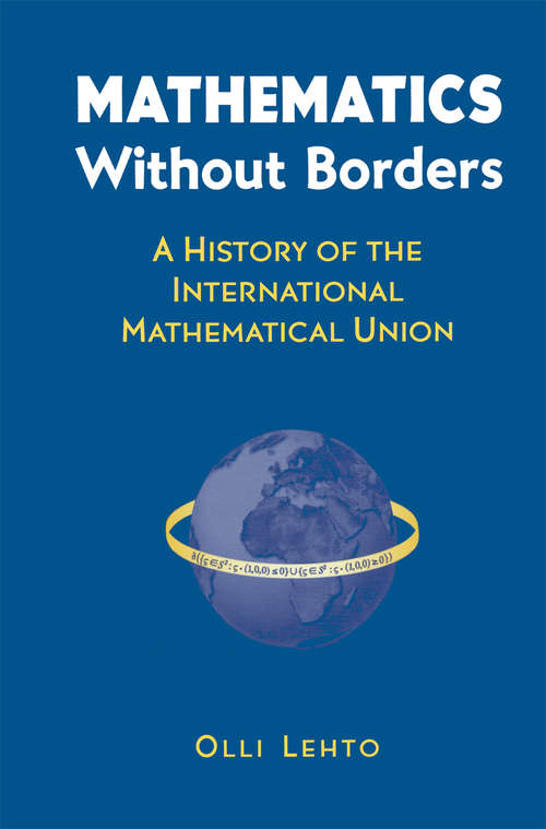 Book cover of Mathematics Without Borders: A History of the International Mathematical Union (1998)