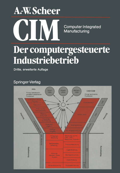 Book cover of CIM Computer Integrated Manufacturing: Der computergesteuerte Industriebetrieb (3. Aufl. 1988)