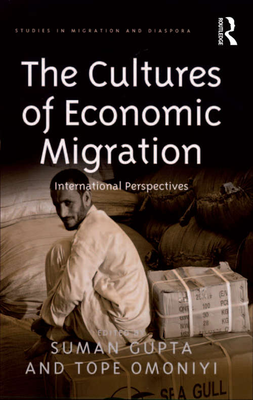 Book cover of The Cultures of Economic Migration: International Perspectives (Studies in Migration and Diaspora)