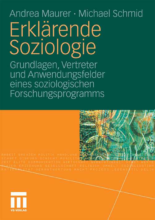 Book cover of Erklärende Soziologie: Grundlagen, Vertreter und Anwendungsfelder eines soziologischen Forschungsprogramms (2011)