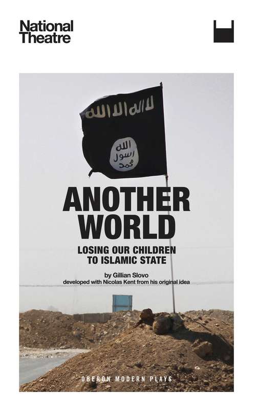 Book cover of Another World: Losing our Children to Islamic State (Oberon Modern Plays)