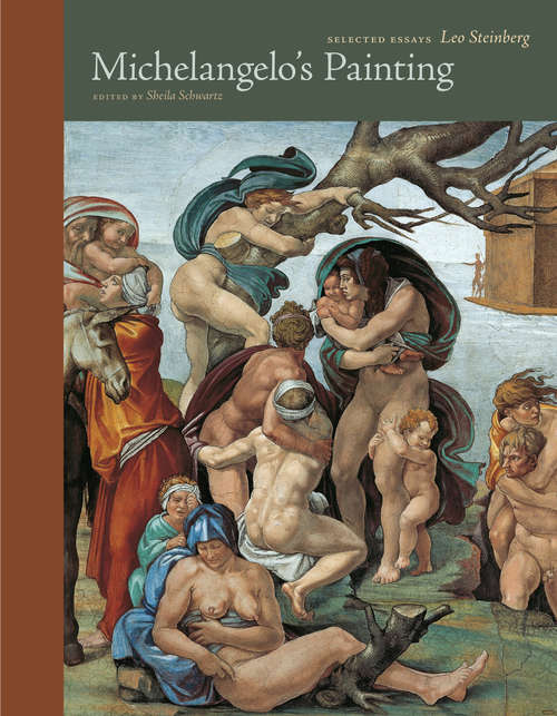 Book cover of Michelangelo's Painting: Selected Essays (Essays by Leo Steinberg)