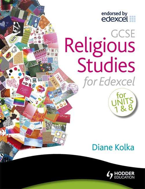 Book cover of GCSE Religious Studies for Edexcel: Religion and Life (Unit 1) and Religion and Society (Unit 8) (PDF)