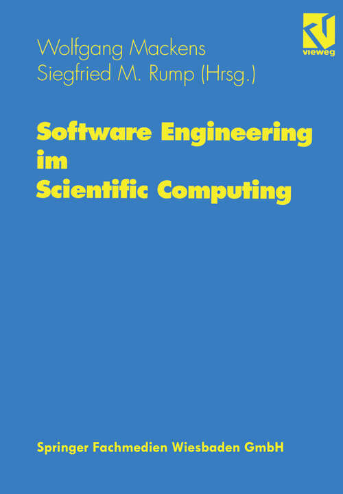Book cover of Software Engineering im Scientific Computing: Beiträge eines Workshops in Hamburg 6.–8. Juni 1995 (1996)