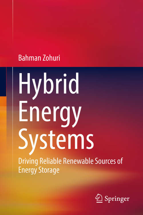 Book cover of Hybrid Energy Systems: Driving Reliable Renewable Sources of Energy Storage