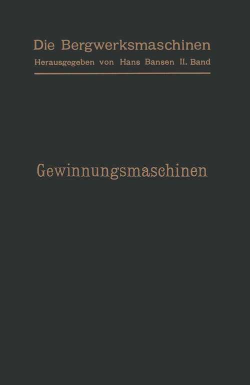 Book cover of Gewinnungsmaschinen (1912)