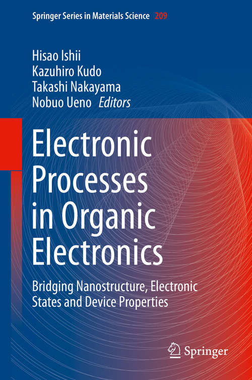 Book cover of Electronic Processes in Organic Electronics: Bridging Nanostructure, Electronic States and Device Properties (2015) (Springer Series in Materials Science #209)