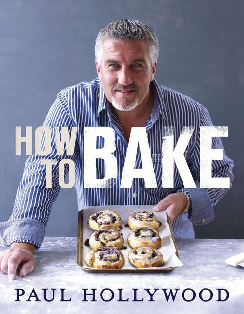 Book cover of How to Bake: How To Bake - The Perfect Victoria Sponge And Other Baking Secrets (The\great British Bake Off Ser.)