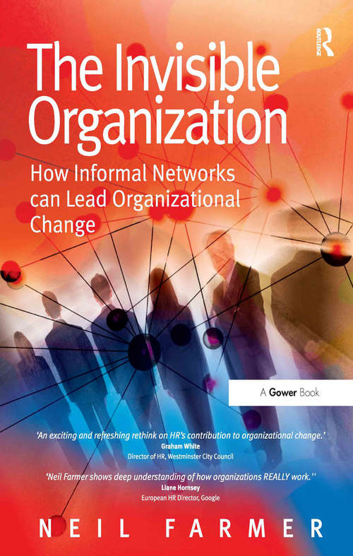 Book cover of The Invisible Organization: How Informal Networks can Lead Organizational Change