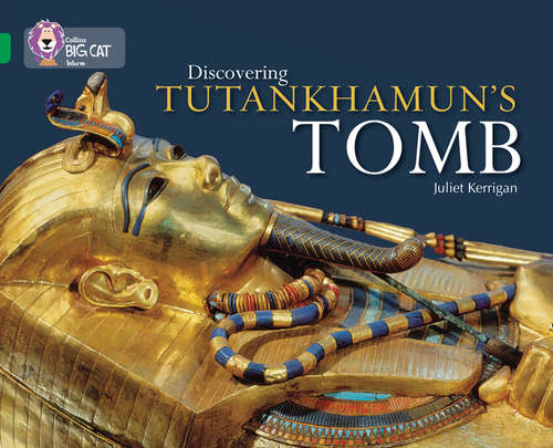 Book cover of Discovering Tutankhamun’s Tomb: Band 15/emerald (Collins Big Cat)