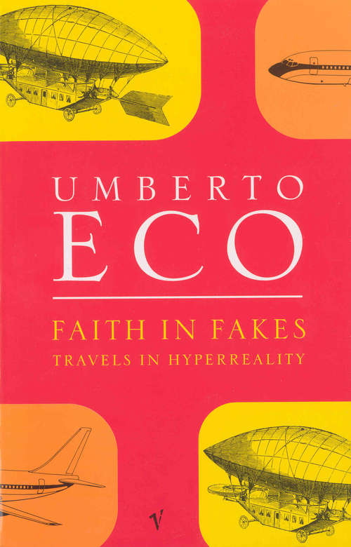 Book cover of Faith In Fakes: Travels In Hyperreality