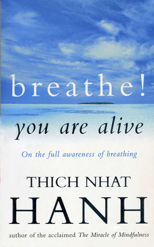 Book cover of Breathe! You Are Alive: Sutra on the Full Awareness of Breathing
