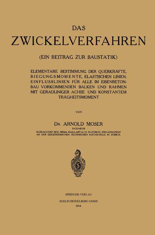 Book cover of Das Zwickelverfahren: ein beitrag zur baustatik (1914)