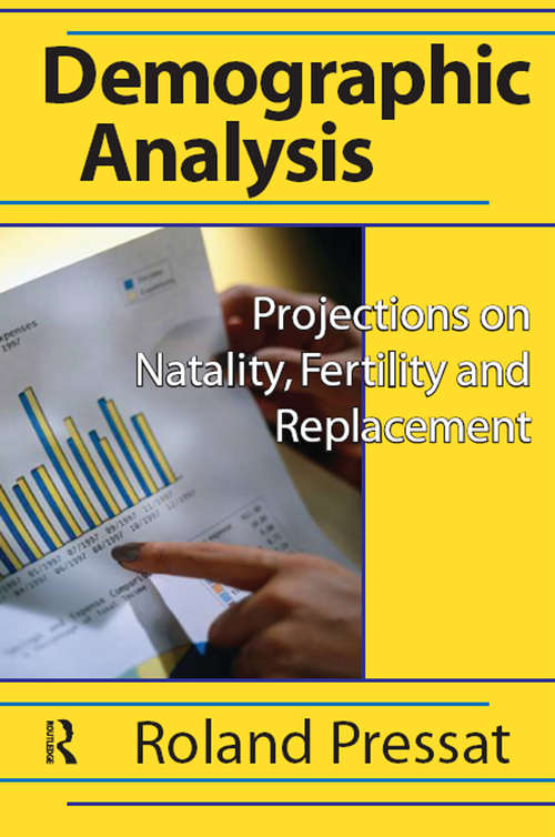 Book cover of Demographic Analysis: Projections on Natality, Fertility and Replacement