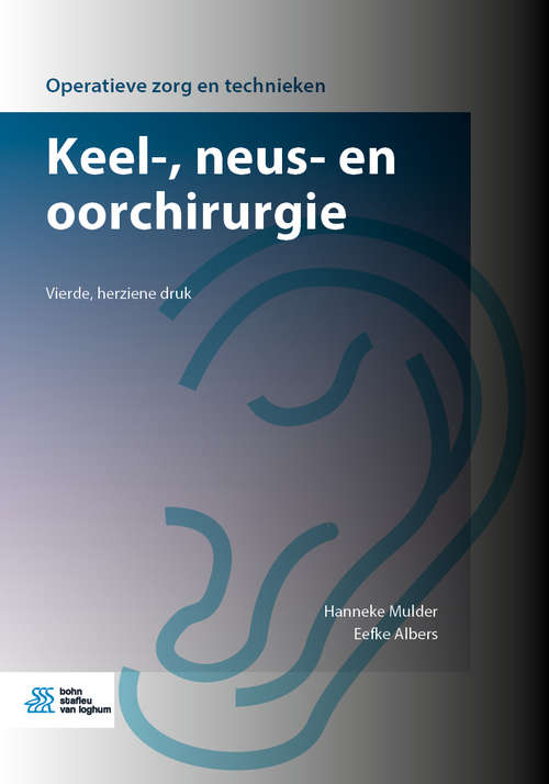 Book cover of Keel-, neus- en oorchirurgie (4th ed. 2020) (Operatieve zorg en technieken)