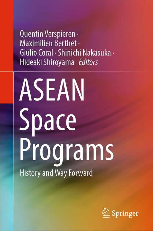 Book cover of ASEAN Space Programs: History and Way Forward (1st ed. 2022)