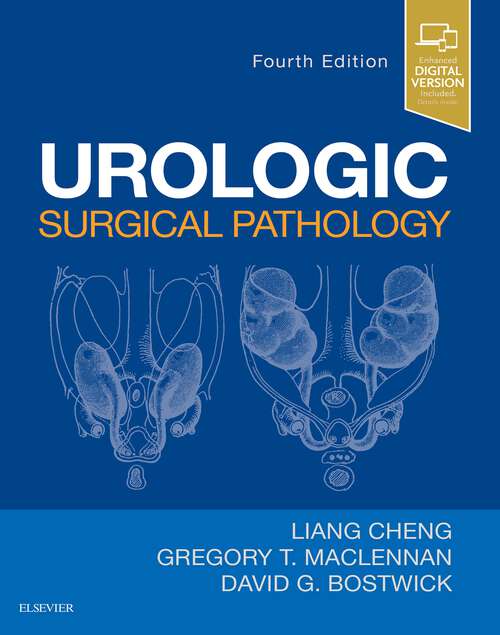 Book cover of Urologic Surgical Pathology E-Book: Expert Consult - Online And Print (4)