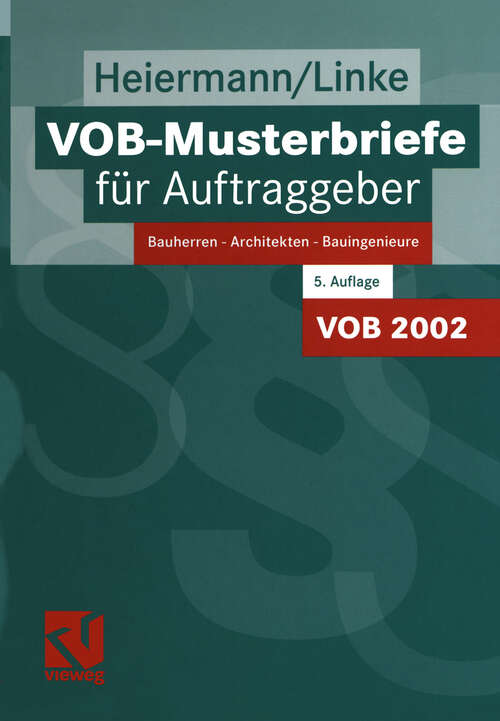 Book cover of VOB-Musterbriefe für Auftraggeber: Bauherren - Architekten - Bauingenieure (5., akt. Aufl. 2003)