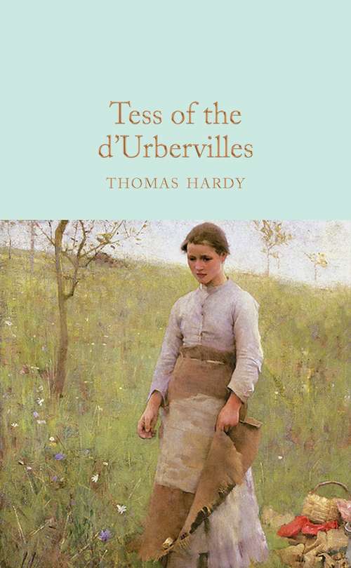 Book cover of Tess of the d'Urbervilles: A Pure Woman (Macmillan Collector's Library #165)