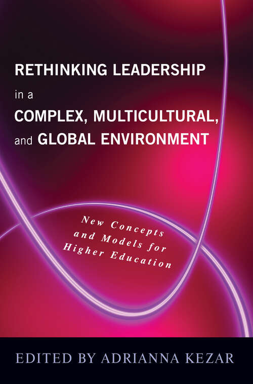 Book cover of Rethinking Leadership in a Complex, Multicultural, and Global Environment: New Concepts and Models for Higher Education