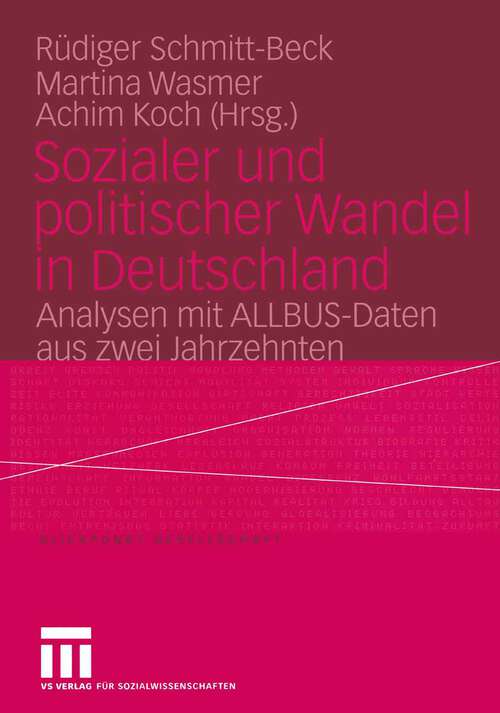 Book cover of Sozialer und politischer Wandel in Deutschland: Analysen mit ALLBUS-Daten aus zwei Jahrzehnten (2004) (Blickpunkt Gesellschaft #7)