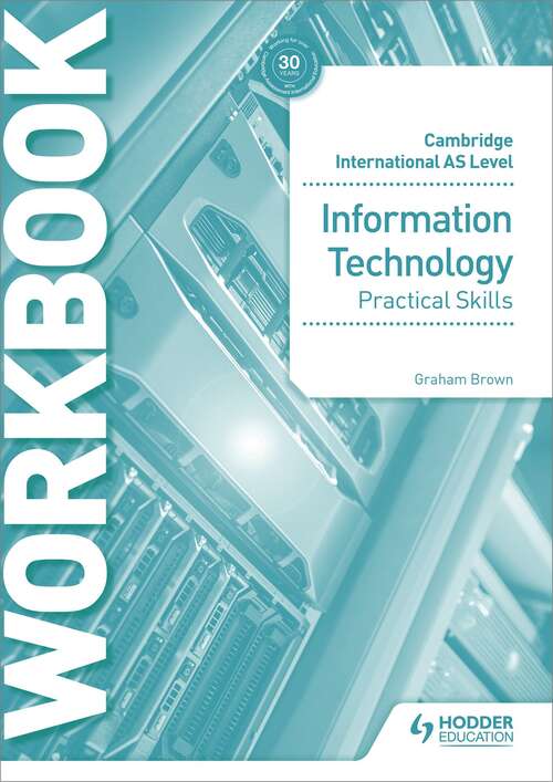 Book cover of Cambridge International AS Level Information Technology Skills Workbook