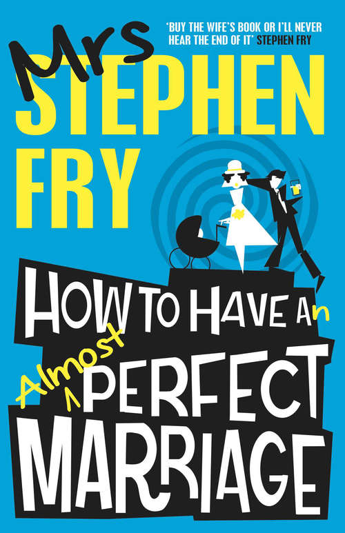 Book cover of How to Have an Almost Perfect Marriage