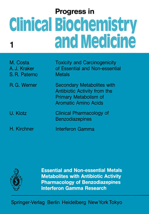 Book cover of Essential and Non-Essential Metals Metabolites with Antibiotic Activity Pharmacology of Benzodiazepines Interferon Gamma Research (1984) (Progress in Clinical Biochemistry and Medicine #1)