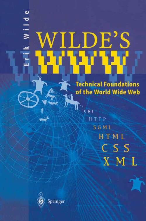 Book cover of Wilde’s WWW: Technical Foundations of the World Wide Web (1999)