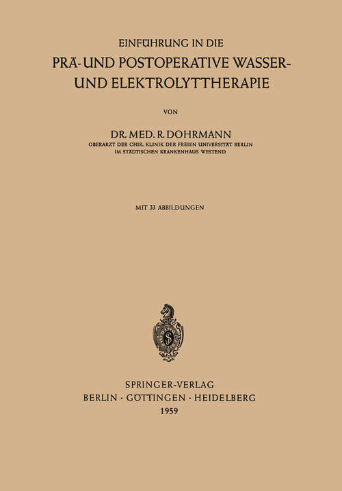 Book cover of Einführung in die Prä- und Postoperative Wasser- und Elektrolyttherapie (1959)