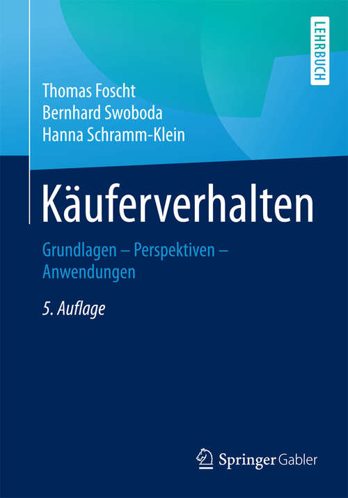 Book cover of Käuferverhalten: Grundlagen - Perspektiven - Anwendungen (5., überarb. u. erw. Aufl. 2015)