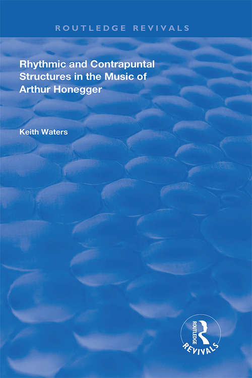Book cover of Rhythmic and Contrapuntal Structures in the Music of Arthur Honegger
