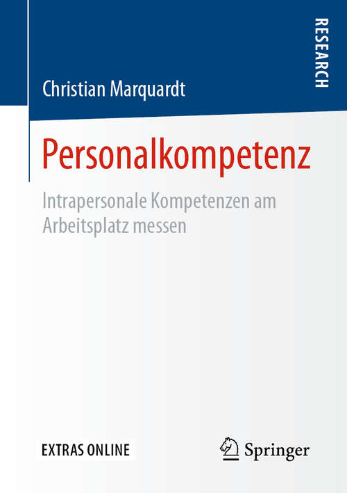 Book cover of Personalkompetenz: Intrapersonale Kompetenzen am Arbeitsplatz messen (1. Aufl. 2020)