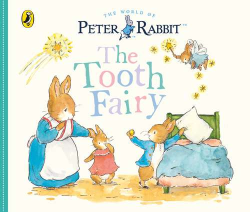 Book cover of Peter Rabbit Tales: The Tooth Fairy