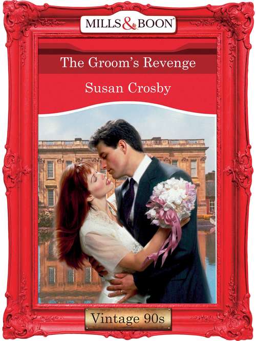 Book cover of The Groom's Revenge (ePub First edition) (Mills And Boon Vintage Desire Ser. #1214)